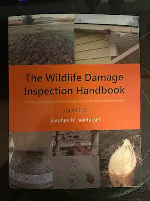 The Wildlife Damage Inspection Handbook 3rd Edition by Stephen Vantassel featuring accredited contributions from Richard Fuller of RF Wildlife Old Saybrook CT
